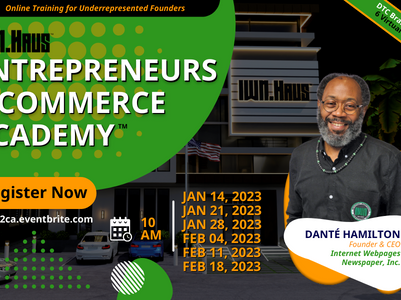 Entrepreneurs E-Commerce Academy DTC Brands Cohort Series (6 Virtual Sessions) 01-14-2023 thru 02-18-2023 (1)